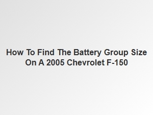 Identifying Battery Group Size for a Chevrolet F-150