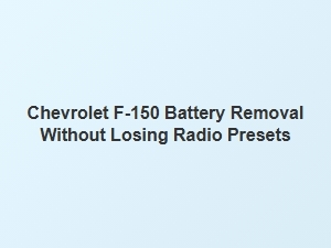 How to Remove a Chevrolet F-150 Battery Safely