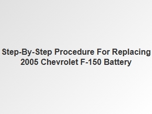 Step-By-Step Chevrolet Battery Installation Guide